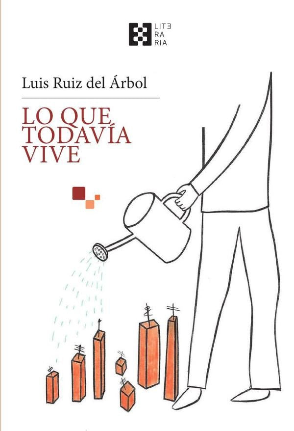 Lo que todavia vive | LuisRuizdel arbol