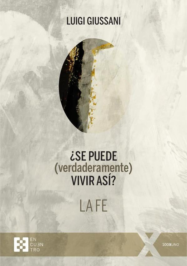 ?Se puede (verdaderamente) vivir asi? La fe | Luigi Giussani