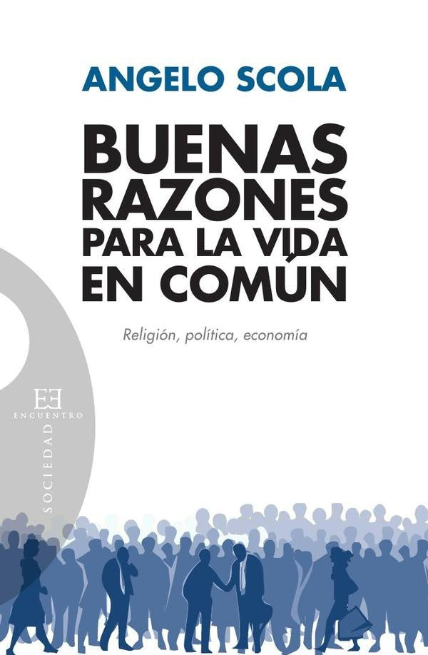 Buenas razones para la vida en comun | Angelo Scola