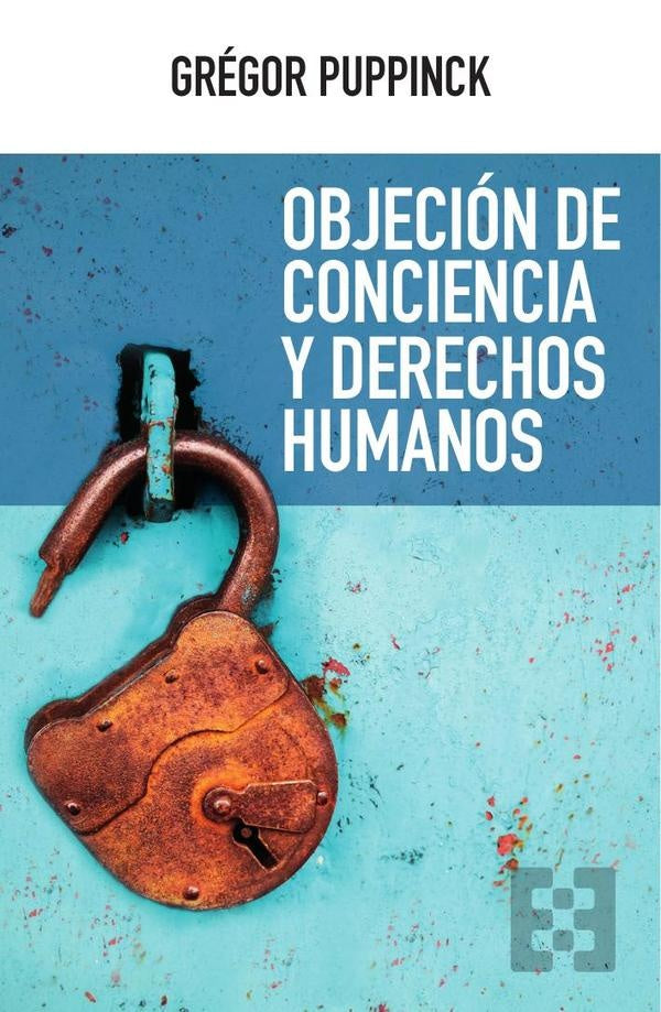 Objecion de conciencia y derechos humanos | Gegor Puppinck