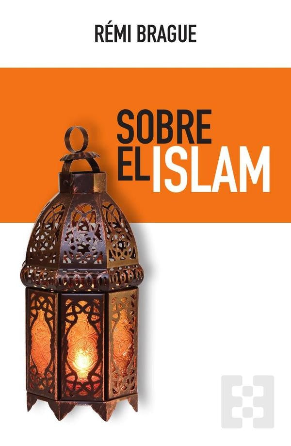 Sobre el Islam | Remi Brague