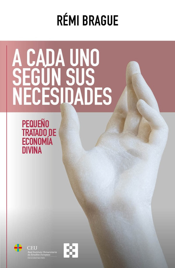 A cada uno segun sus necesidades | Remi Brague