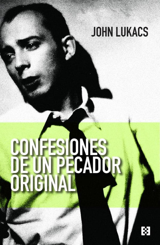 Confesiones de un pecador original | John Lukacs
