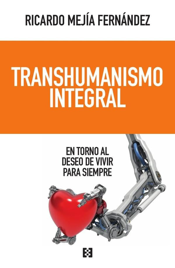Transhumanismo integral | RicardoMejia Fernandez