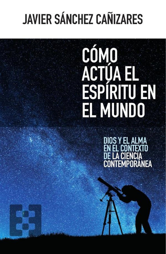 Como actua el espiritu en el mundo | JavierSanchez Ca?izares