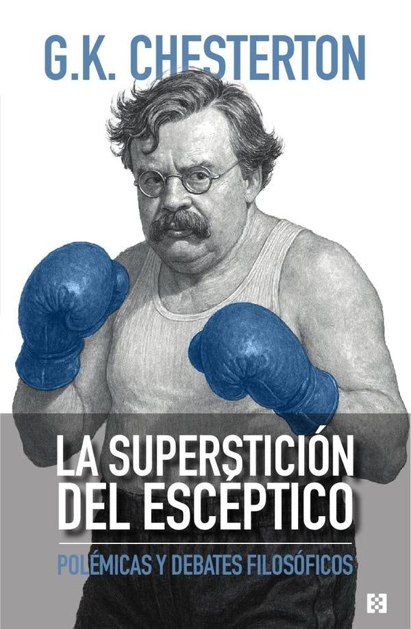 La supersticion del esceptico | G.K. CHESTERTON