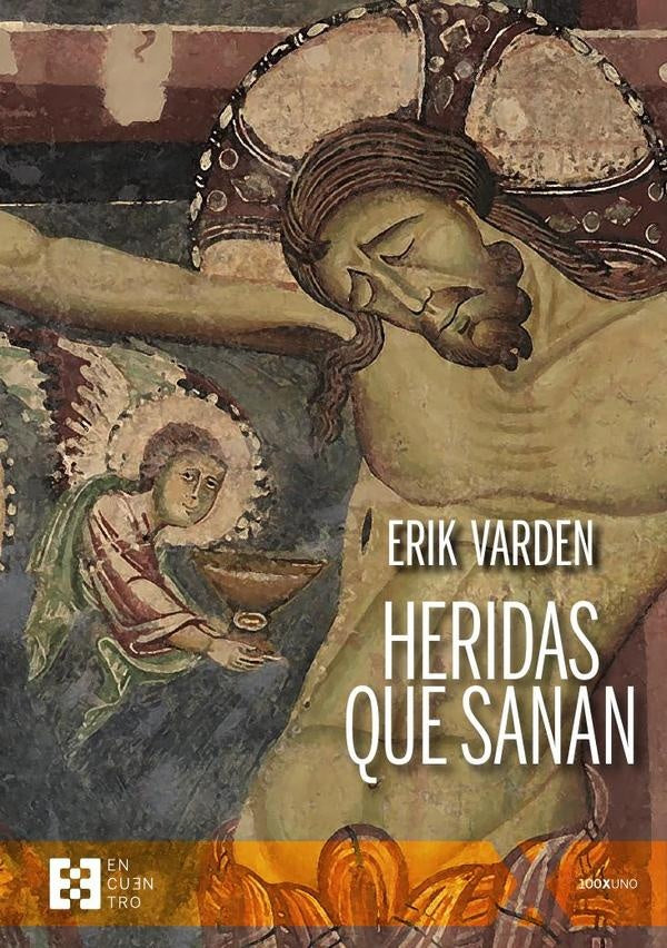 Heridas que sanan | Erik Varden