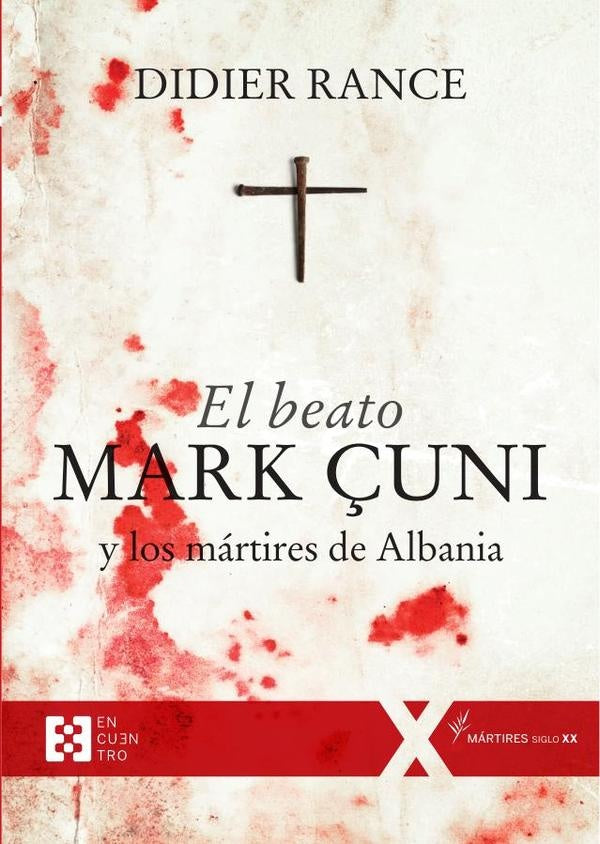 El beato Mark ?uni y los martires de Albania | Didier Rance