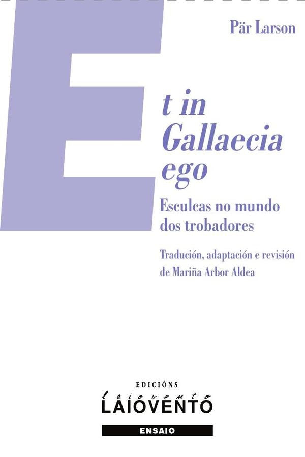 Et in Gallaecia ego | P?r Larson