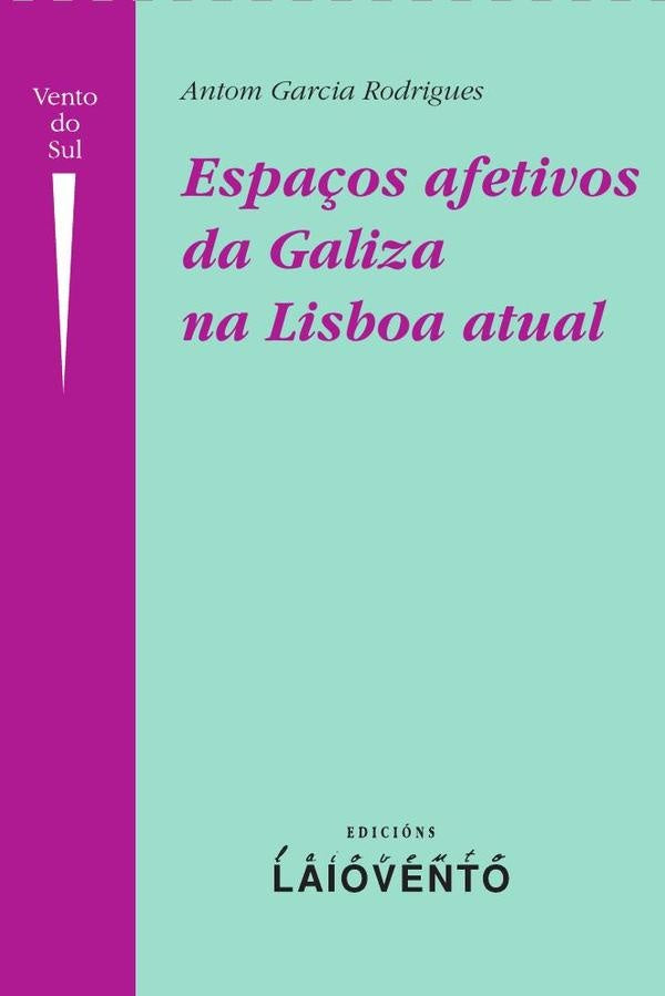 Espa?os afetivos da Galiza na Lisboa atual | AntomGarcia Rodrigues