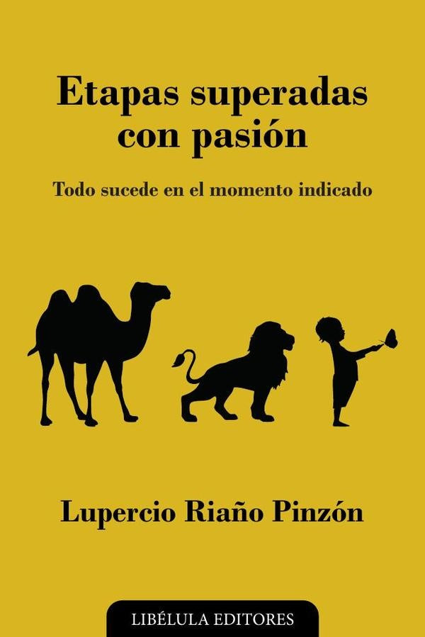 Etapas superadas con pasion: Todo sucede en el momento indicado | LupercioRia?o Pinzon