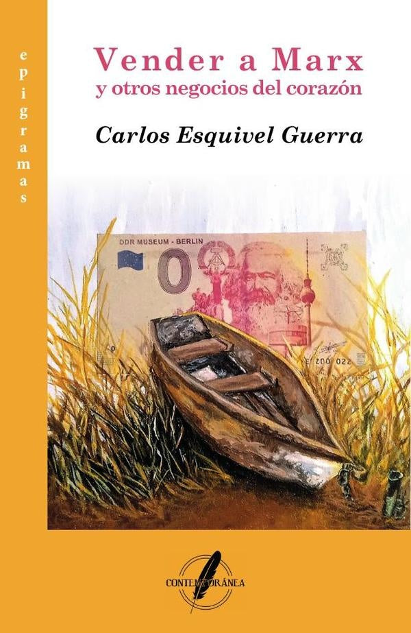 Vender a Marx y otros negocios del corazon | CarlosEsquivel Guerra
