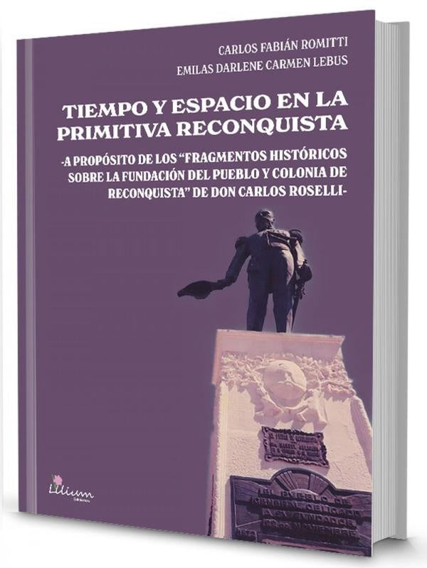 Tiempo y espacio en la primitiva Reconquista | RomittiCarlos Fabian