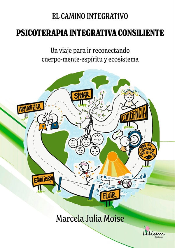 El camino integrativo. Psicoterapia Integrativa Consiliente | MarcelaJulia Moise