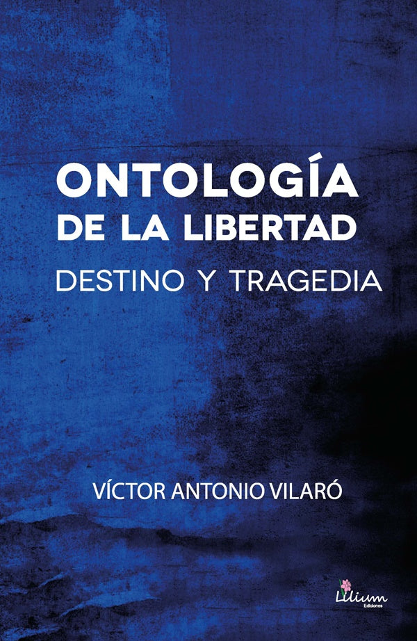 Ontologia de la libertad | VictorAntonio Vilaro