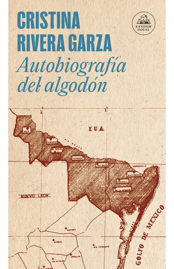 Autobiografía del algodón | CRISTINA RIVERA GARZA