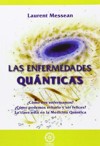 Las Enfermedades Quanticas | Laurent Messean