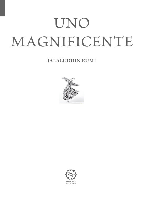 Uno Magnificente | Jalaluddin Rumi