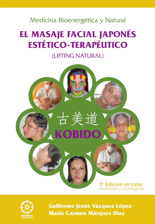 Kobido - el masaje facial japones estetico-terapeutico - ed. Color | GuillermoJesusVazquez Lopez