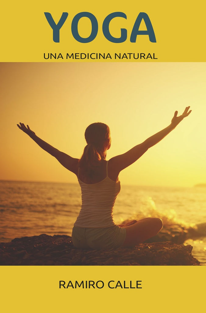 YOGA una medicina natural | RAMIRO CALLE