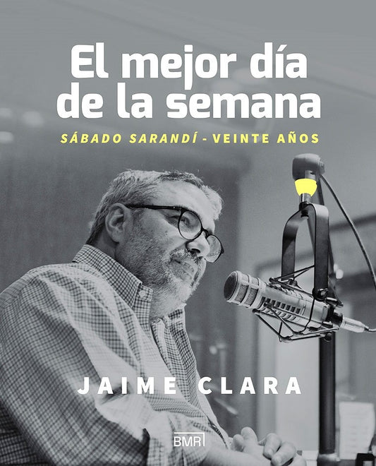 El mejor día de la semana. Sábado Sarandí. Veinte años | JAIME CLARA