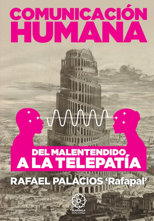 Comunicacion humana, del malentendido a la telepatia. | Rafael Palacios