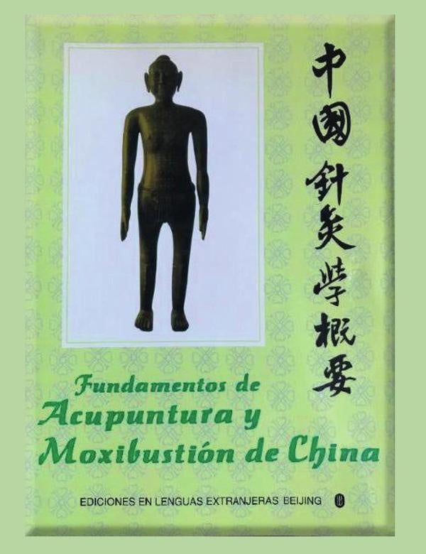 Fundamentos de Acupuntura y Moxibustion de China | InstitutoMedicinaTradicionalChinade Beijing