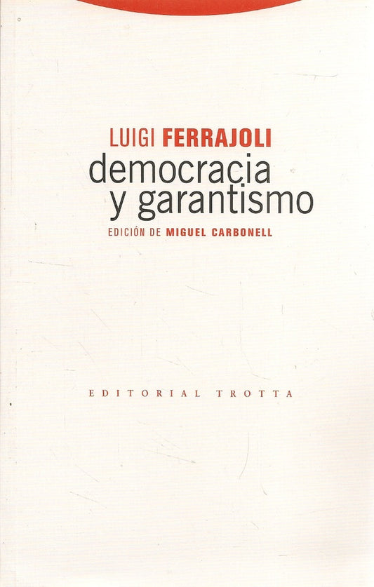 DEMOCRACIA Y GARANTISMO | LUIGI FERRAJOLI