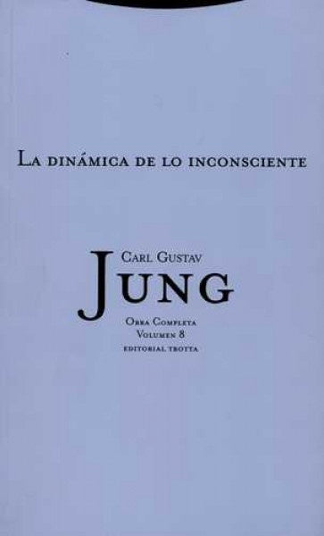 DINAMICA DE LO INCONSCIENTE, LA. VOLUMEN 8 | CARL GUSTAV JUNG