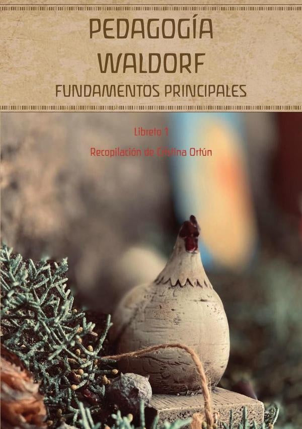 Pedagogia Waldorf. Fundamentos principales | Cristina Ortun