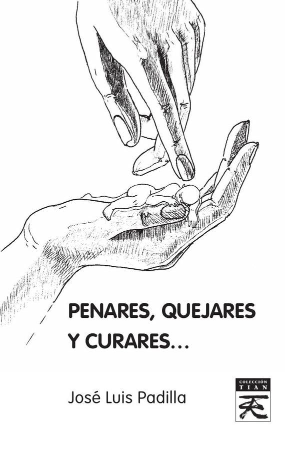 Penares, quejares y curares | JoseLuisPadilla Corral