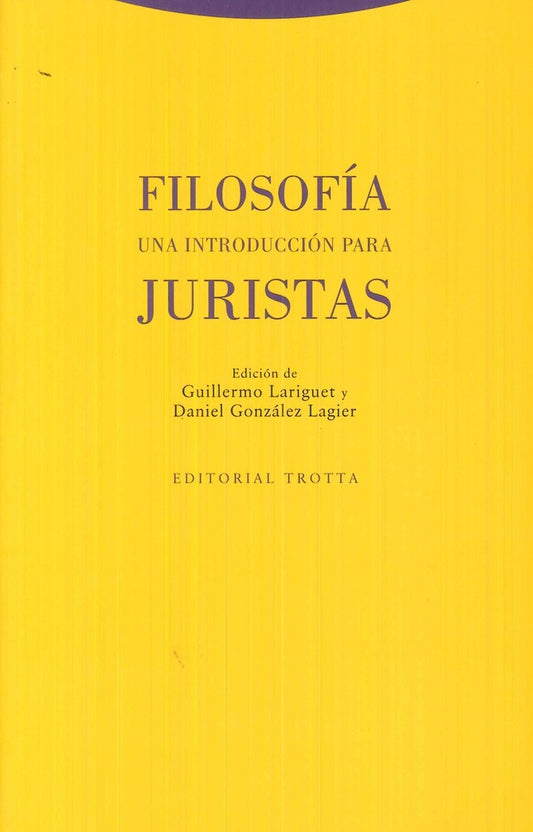 FILOSOFIA. UNA INTRODUCCION PARA JURISTAS | GUILLERMO/ GONZALEZ  DANIEL LARIGUET