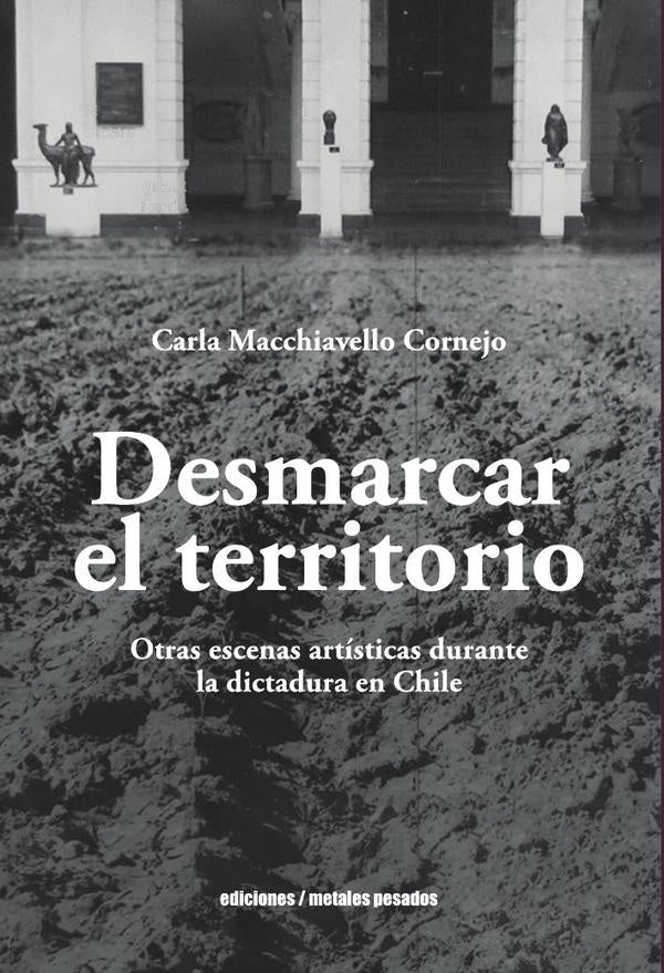 Desmarcar el territorio | CarlaMacchiavello Cornejo
