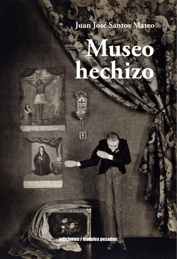 Museo hechizo | JuanJoseSantos Mateo