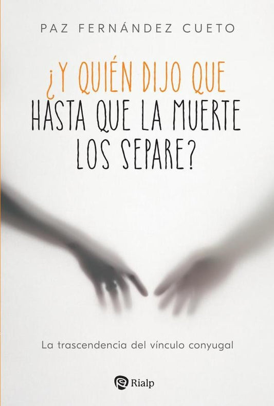 ?Y quien dijo que hasta que la muerte los separe? | PazFernandez Cueto