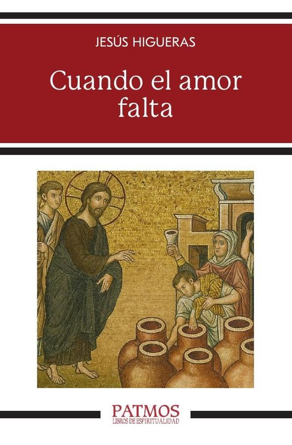Cuando el amor falta | Jesus Higueras