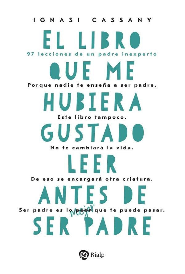 El libro que me hubiera gustado leer antes de ser padre | IgnasiCassany Figa