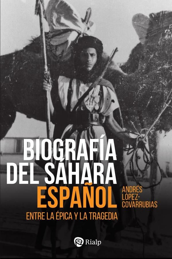 Biografia del Sahara Espa?ol | Andres Lopez-Covarrubias