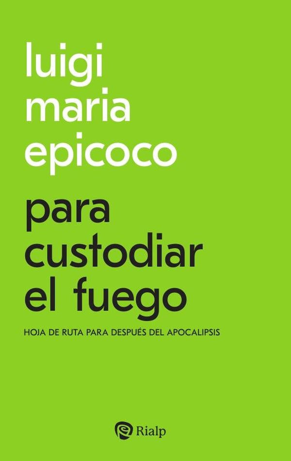 Para custodiar el fuego | LuigiMaria Epicoco