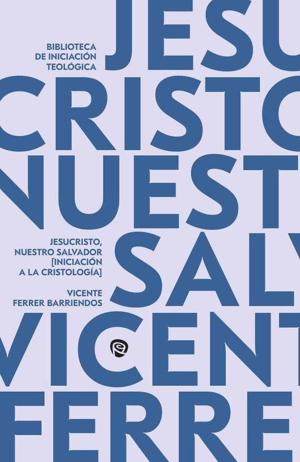 Jesucristo, nuestro Salvador | VicenteFerrer Barriendos