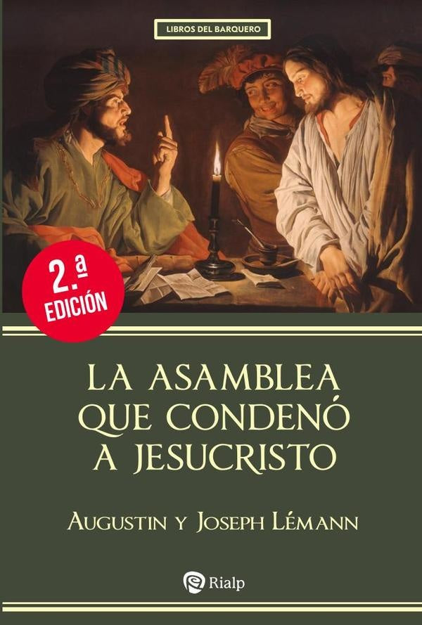 La asamblea que condeno a Jesucristo | AugustinyJoseph Lemann