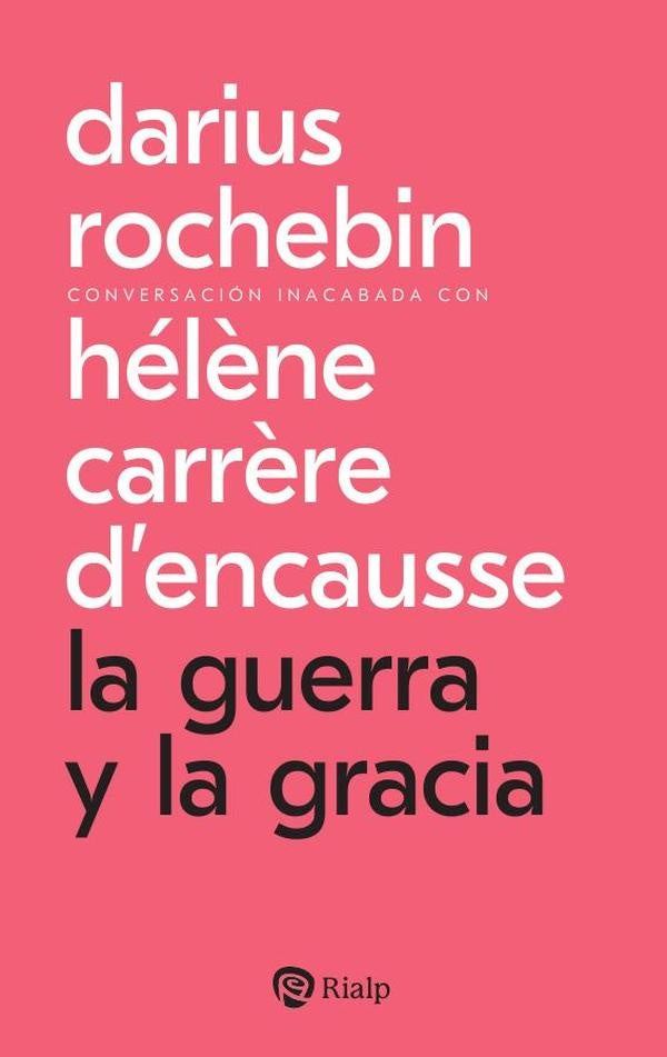 La guerra y la gracia | Hel?neCarr?re DEncausse