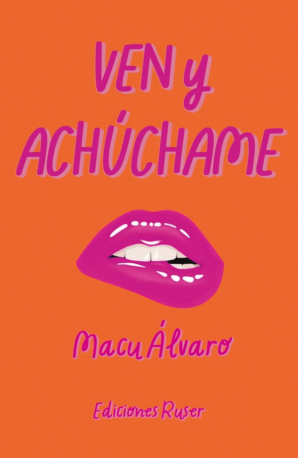 Ven y achuchame | Macu alvaro