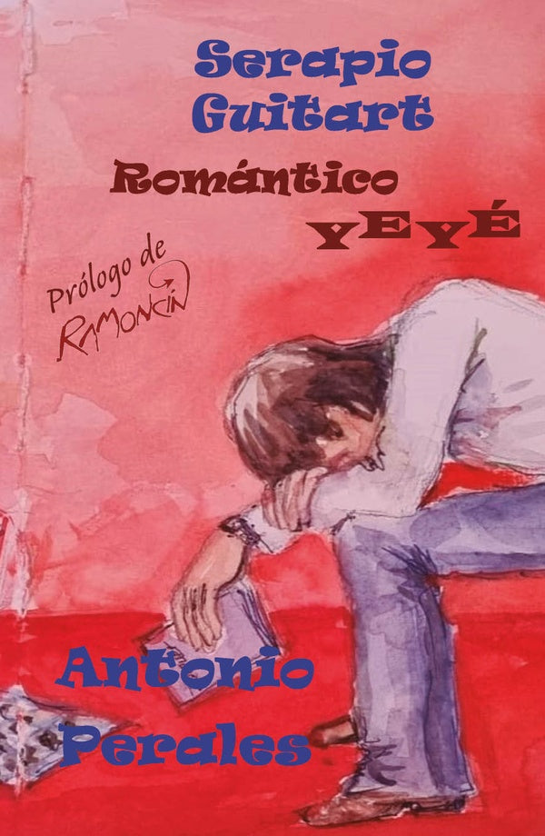 Serapio Guitart. Romantico Yeye | Antonio Perales