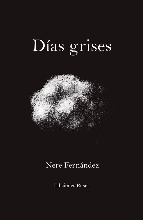 Dias Grises | Nere Fernandez