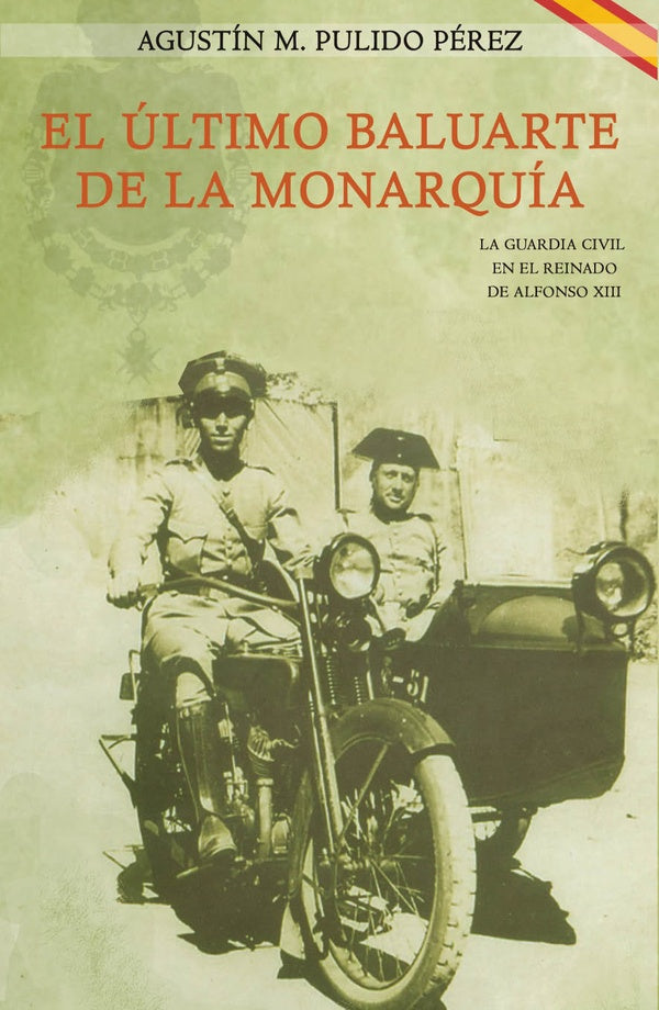 El ultimo baluarte de la Monarquia | AgustinM.Pulido Perez