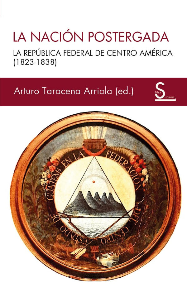 La nacion postergada | ArturoTaracena Arriola