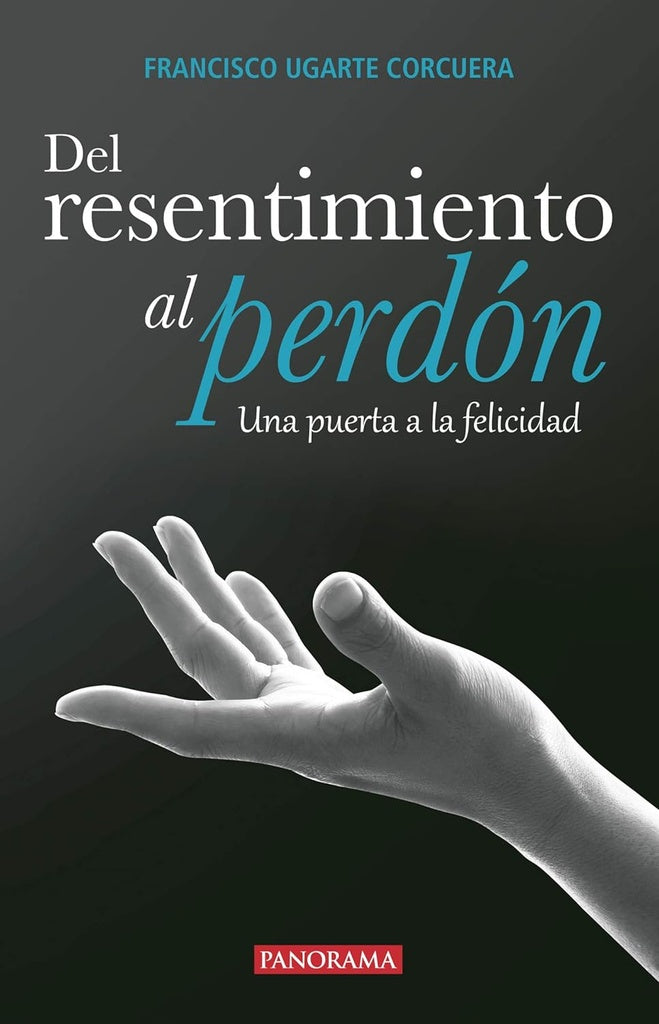 Del resentimiento al perdon | FranciscoUgarte Corcuera