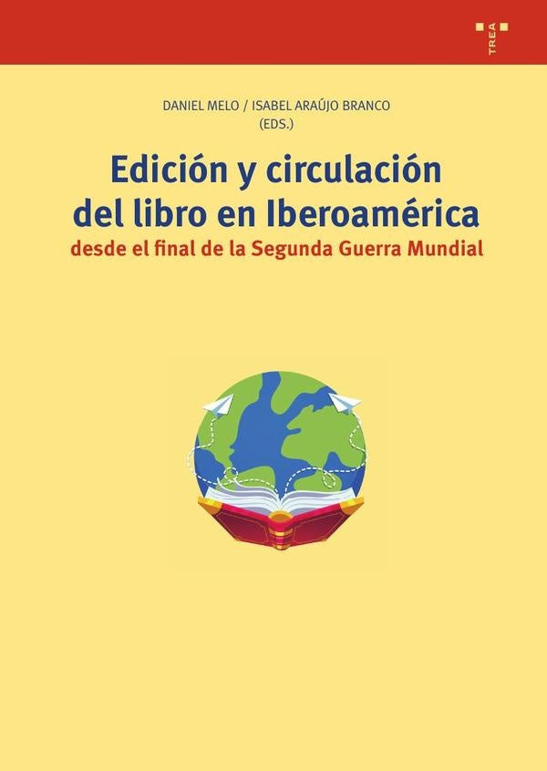Edicion y circulacion del libro en Iberoamerica desde el final de la Segunda Guerra Mundial | IsabelAraujo Branco