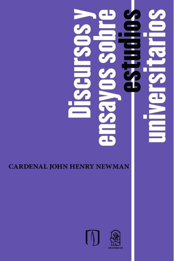 Discursos y ensayos sobre estudios universitarios | CardenalJohnHenry Newman